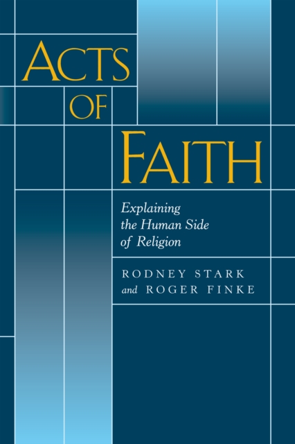 Acts of Faith : Explaining the Human Side of Religion, EPUB eBook