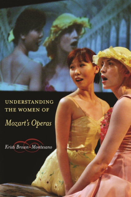 Understanding the Women of  Mozart's Operas, PDF eBook