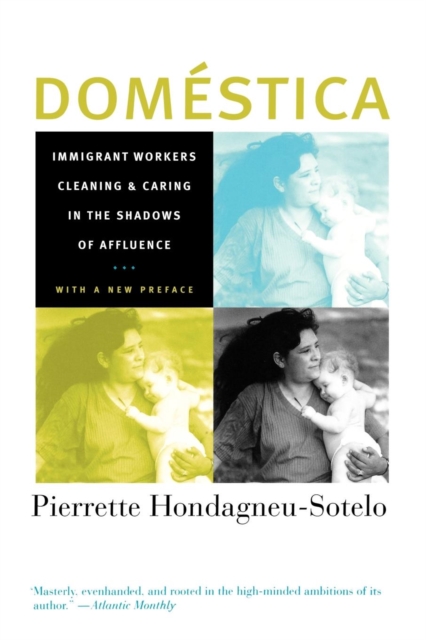 Domestica : Immigrant Workers Cleaning and Caring in the Shadows of Affluence, With a New Preface, EPUB eBook