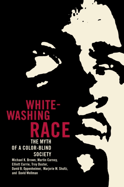 Whitewashing Race : The Myth of a Color-Blind Society, PDF eBook