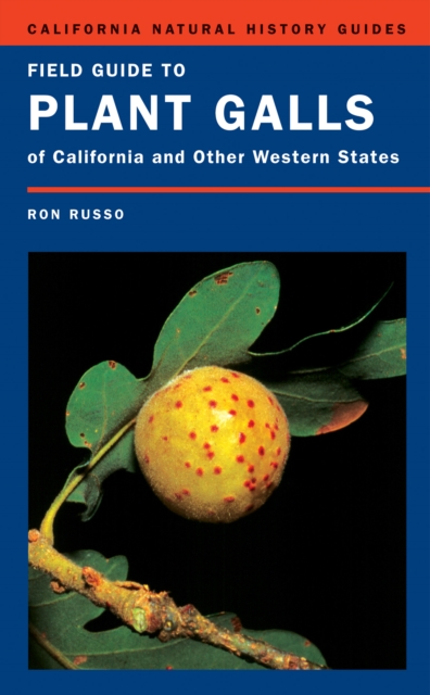 Field Guide to Plant Galls of California and Other Western States, PDF eBook