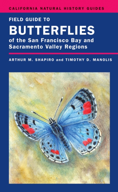 Field Guide to Butterflies of the San Francisco Bay and Sacramento Valley Regions, PDF eBook
