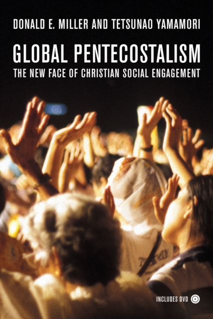 Global Pentecostalism : The New Face of Christian Social Engagement, PDF eBook