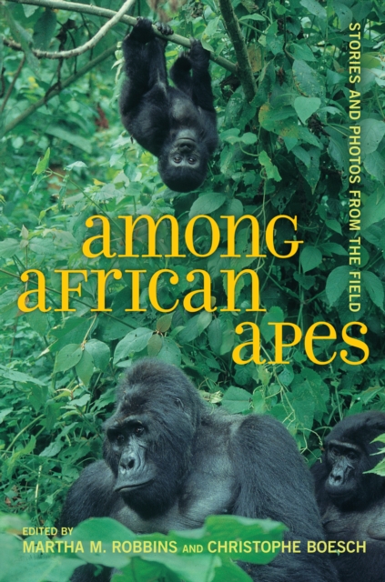 Among African Apes : Stories and Photos from the Field, EPUB eBook