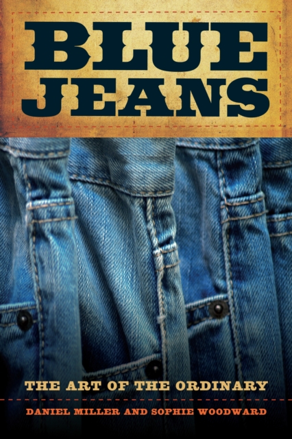 Blue Jeans : The Art of the Ordinary, EPUB eBook