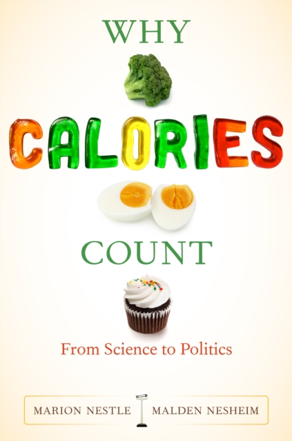 Why Calories Count : From Science to Politics, EPUB eBook