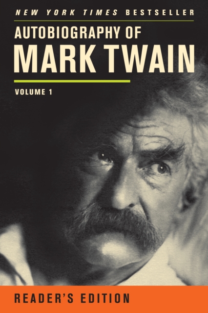 Autobiography of Mark Twain : Volume 1, Reader's Edition, EPUB eBook