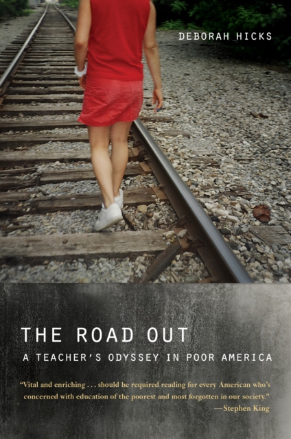 The Road Out : A Teacher's Odyssey in Poor America, EPUB eBook