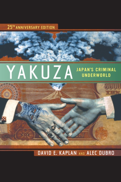 Yakuza : Japan's Criminal Underworld, EPUB eBook