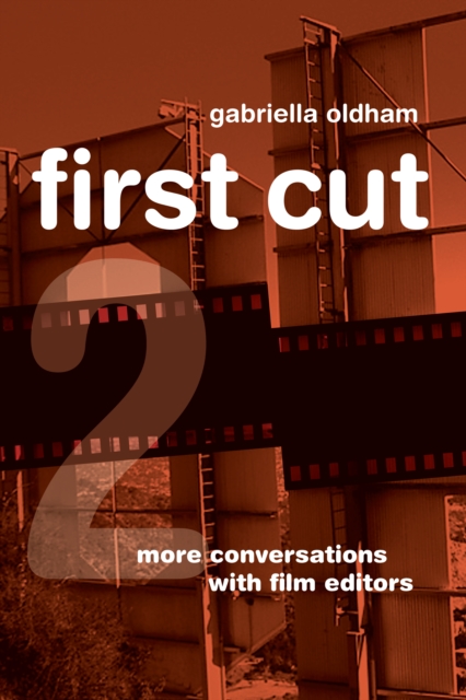 First Cut 2 : More Conversations with Film Editors, EPUB eBook