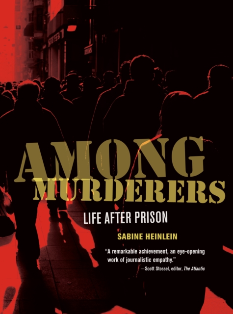 Among Murderers : Life after Prison, EPUB eBook