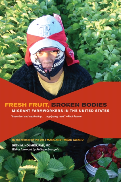 Fresh Fruit, Broken Bodies : Migrant Farmworkers in the United States, EPUB eBook