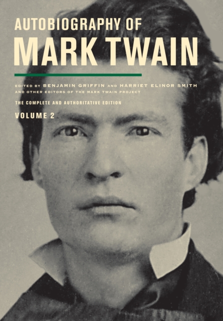 Autobiography of Mark Twain, Volume 2 : The Complete and Authoritative Edition, EPUB eBook
