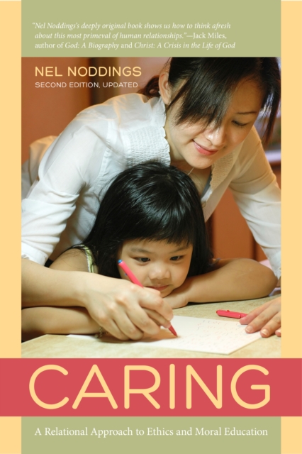Caring : A Relational Approach to Ethics and Moral Education, EPUB eBook