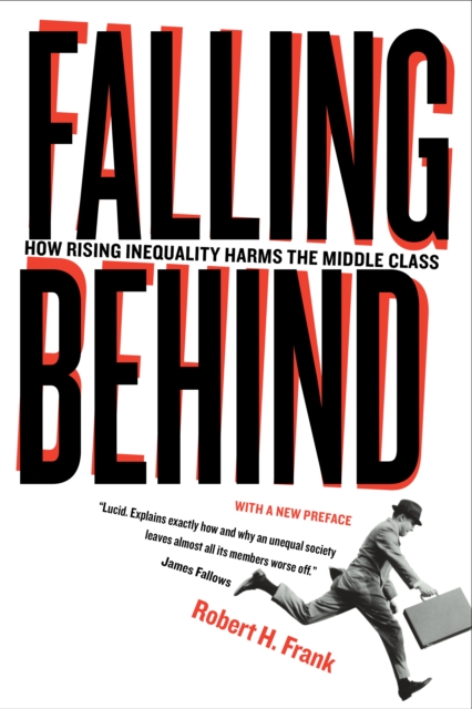 Falling Behind : How Rising Inequality Harms the Middle Class, EPUB eBook