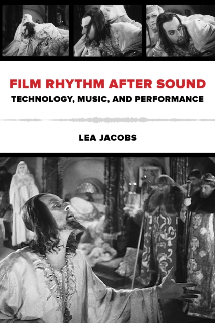 Film Rhythm after Sound : Technology, Music, and Performance, EPUB eBook