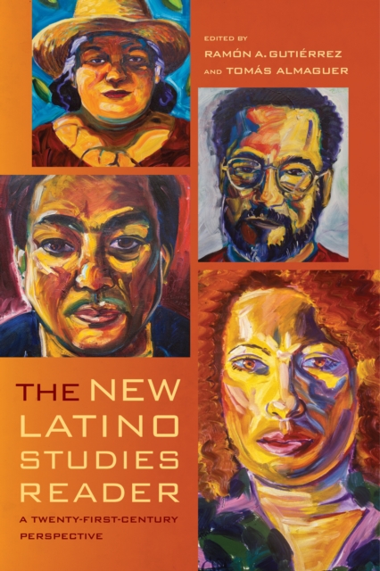 The New Latino Studies Reader : A Twenty-First-Century Perspective, EPUB eBook