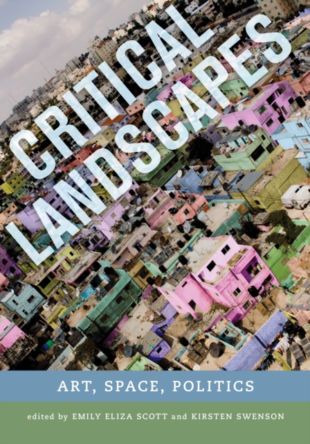 Critical Landscapes : Art, Space, Politics, EPUB eBook