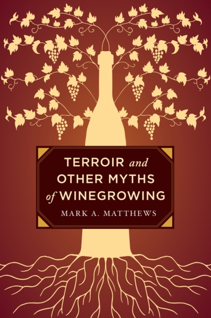 Terroir and Other Myths of Winegrowing, EPUB eBook