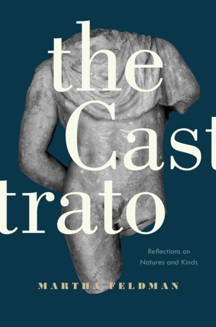 The Castrato : Reflections on Natures and Kinds, EPUB eBook