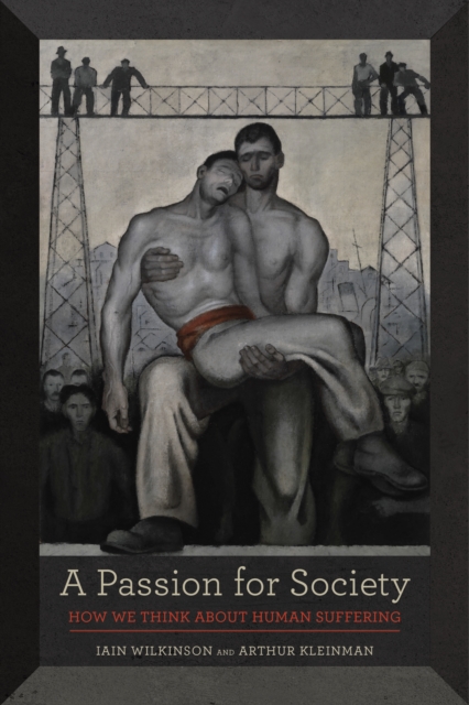 A Passion for Society : How We Think about Human Suffering, EPUB eBook
