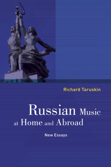 Russian Music at Home and Abroad : New Essays, EPUB eBook