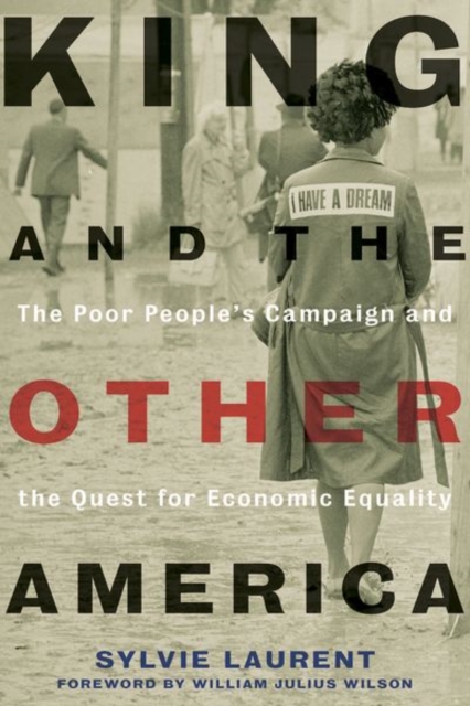 King and the Other America : The Poor People's Campaign and the Quest for Economic Equality, EPUB eBook