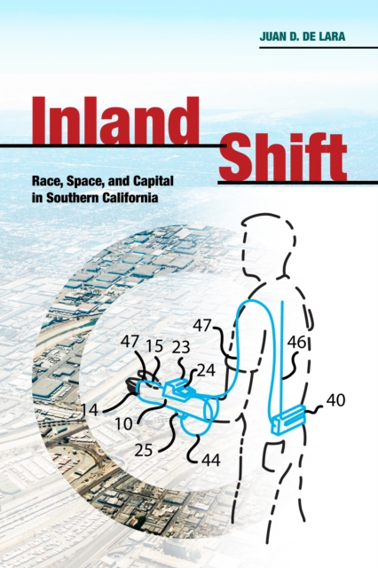Inland Shift : Race, Space, and Capital in Southern California, EPUB eBook