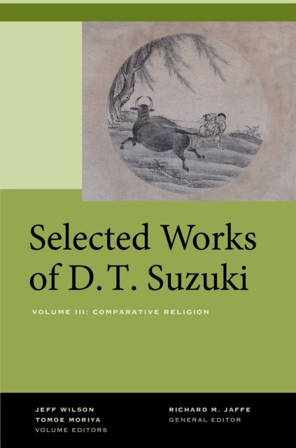 Selected Works of D.T. Suzuki, Volume III : Comparative Religion, EPUB eBook