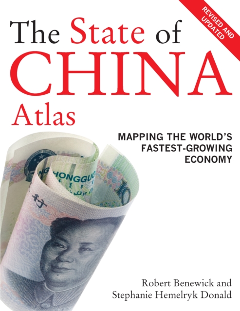 The State of China Atlas : Mapping the World's Fastest-Growing Economy, EPUB eBook