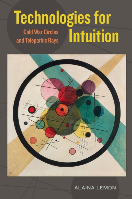 Technologies for Intuition : Cold War Circles and Telepathic Rays, EPUB eBook