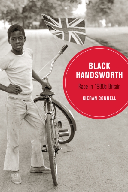 Black Handsworth : Race in 1980s Britain, EPUB eBook