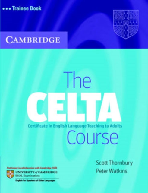 The CELTA Course Trainee Book, Paperback / softback Book