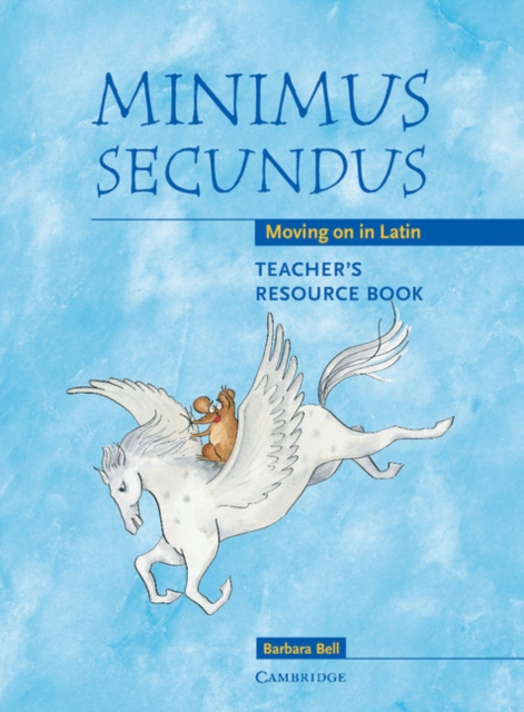 Minimus Secundus Teacher's Resource Book : Moving on in Latin, Spiral bound Book