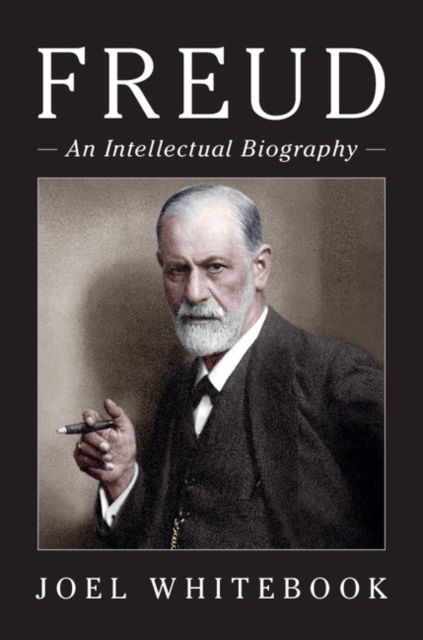 Freud : An Intellectual Biography, Hardback Book
