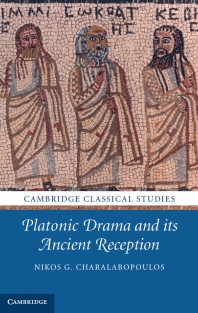 Platonic Drama and its Ancient Reception, Hardback Book