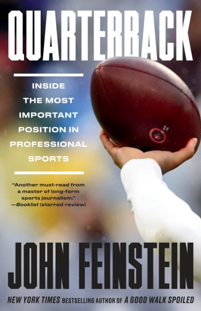 Quarterback : Inside the Most Important Position in Professional Sports, Paperback / softback Book
