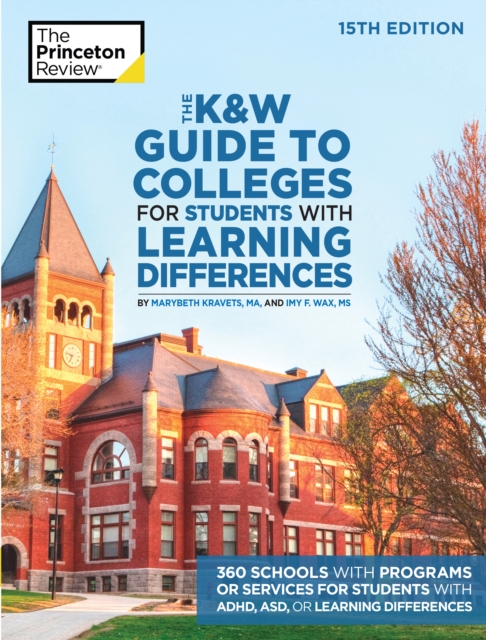 The K and W Guide to Colleges for Students with Learning Differences : 325+ Schools with Programs or Services for Students with ADHD, ASD, or Learning Differences, Paperback / softback Book
