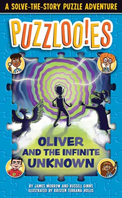 Puzzlooies! Oliver and the Infinite Unknown : A Solve-the-Story Puzzle Adventure, Paperback / softback Book