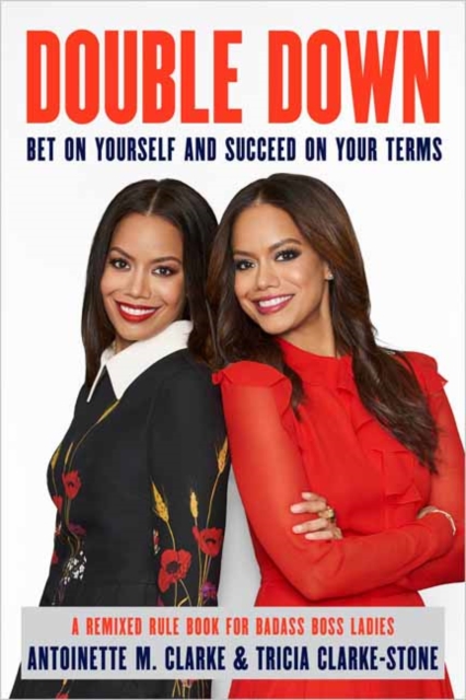 Double Down : Bet on Yourself and Succeed on Your Own Terms, Hardback Book