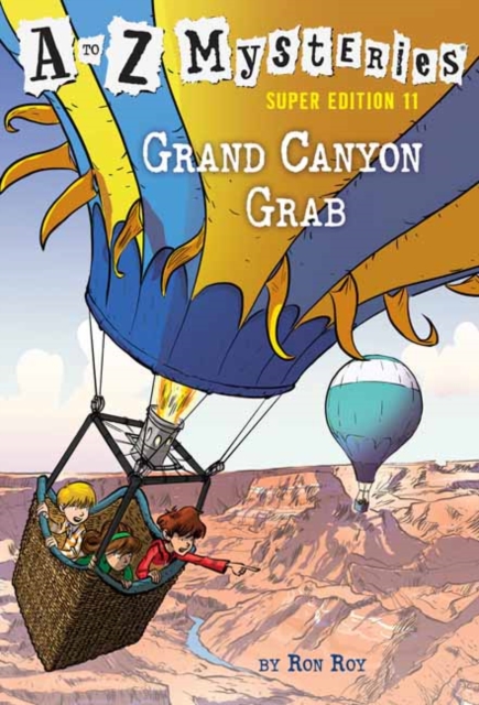 A to Z Mysteries Super Edition #11 : Grand Canyon Grab, Paperback / softback Book