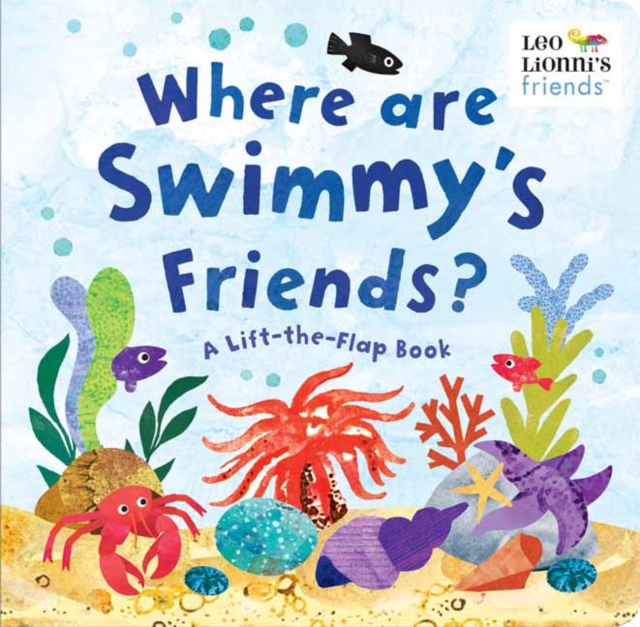 Where Are Swimmy's Friends? : A Lift-the-Flap Book, Board book Book