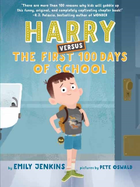 Harry Versus the First 100 Days of School : Or, How One Kid Became an Expert on the First One Hundred Days of School, Hardback Book