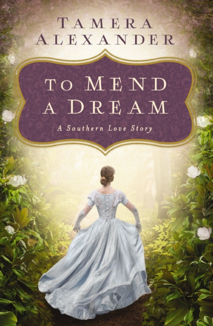 To Mend a Dream : A Southern Love Story, EPUB eBook