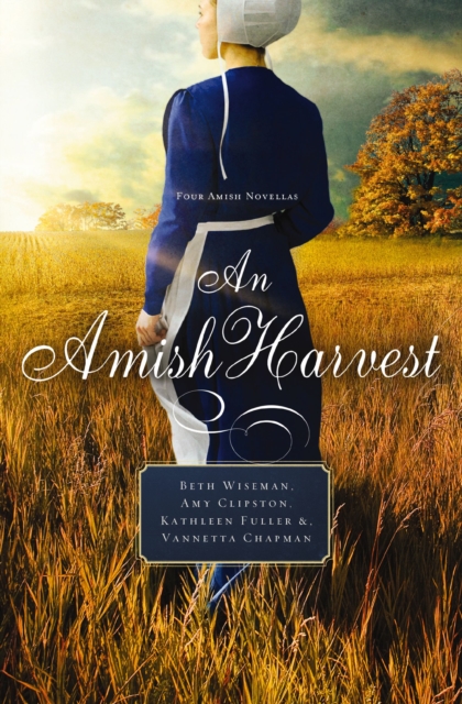 An Amish Harvest : Four Novellas, EPUB eBook