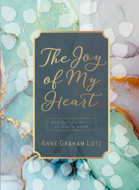 The Joy of My Heart : Meditating Daily on God's Word, EPUB eBook