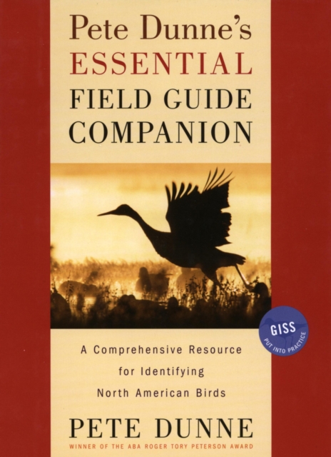 Pete Dunne's Essential Field Guide Companion : A Comprehensive Resource for Identifying North American Birds, EPUB eBook
