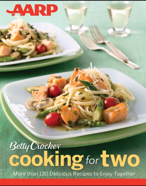 AARP/Betty Crocker Cooking for Two, EPUB eBook