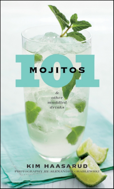 101 Mojitos And Other Muddled Drinks, EPUB eBook