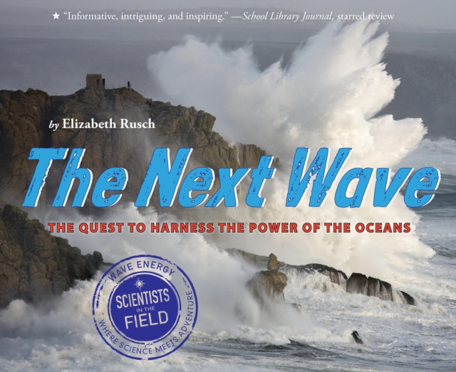 The Next Wave : The Quest to Harness the Power of the Oceans, EPUB eBook